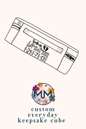 CUSTOM Everyday Keepsake Cube