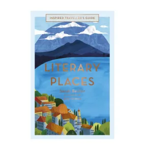Inspired Travellers Guide - Literary Places