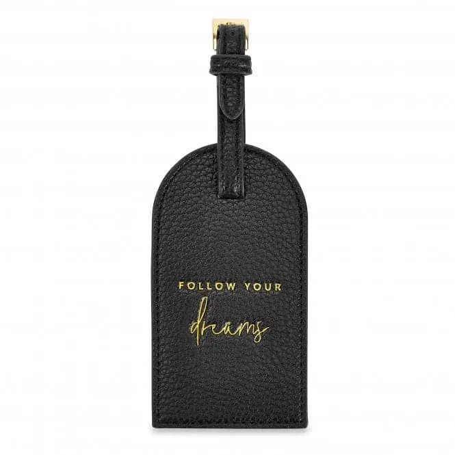 Luggage Tag Follow Your Dreams in Black  KLB2135