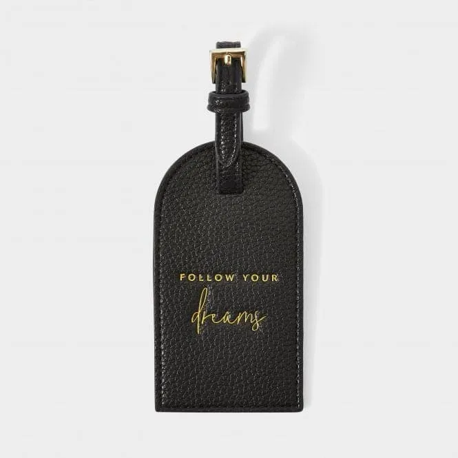 Luggage Tag Follow Your Dreams in Black  KLB2135