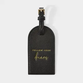 Luggage Tag Follow Your Dreams in Black  KLB2135